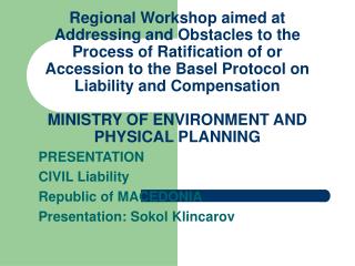 PRESENTATION CIVIL Liability Republic of MACEDONIA Presentation: Sokol Klincarov