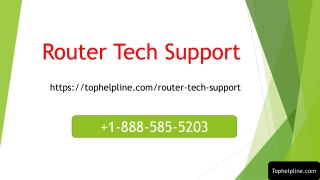 Router tech Support  1-888-585-5199 Number