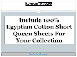 Include 100% Egyptian Cotton Short Queen Sheets For Your Collection