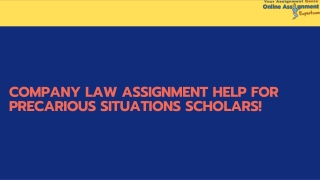 Company law Assignment Help For Precarious Situations Scholars!