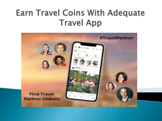 Earn Travel Coins With Adequate Travel App