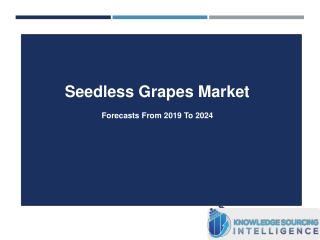 Seedless Grapes Market By Knowledge Sourcing Intelligence