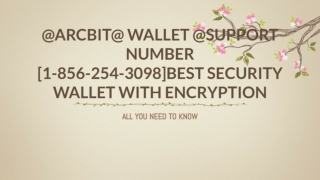 @Arcbit@ Wallet @Support Number [1-856-254-3098]Best Security wallet with encryption