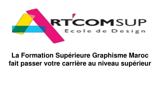 La Formation Supérieure Graphisme Maroc fait passer votre carrière au niveau supérieur