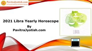 2021 Libra Yearly Horoscope Predictions