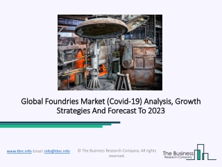 Foundries Market Trends, Indsutry Forecast To 2023