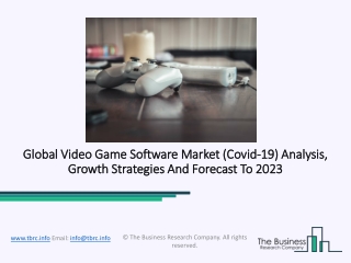 Video Game Software Market Data, Technology, Trends And Industry Analysis