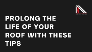 Prolong the Life of Your Roof with These Tips