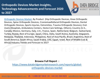 Orthopedic Devices Market-Insights, Technology Advancements and Forecast 2020 to 2027