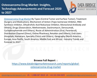 Osteosarcoma Drug Market- Insights, Technology Advancements and Forecast 2020 to 2027