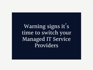 Warning signs it’s time to switch your Managed IT Service Providers