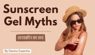 Sunscreen Gel Myths (सनस्क्रीन का सच) By Derma Essentia