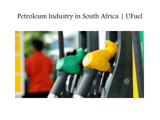 Petroleum Industry in South Africa | UFuel