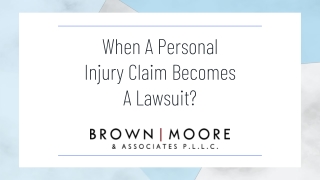 When A Personal Injury Claim Becomes A Lawsuit?