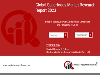 Superfoods Market Revenue, Sales and Forecast - 2023