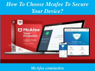 How To Choose Mcafee to secure your Device?
