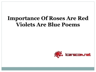 Importance Of Roses Are Red Violets Are Blue Poems