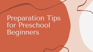 Preparation Tips for Preschool Beginners