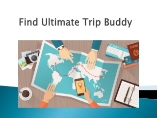 Find Ultimate Trip Buddy