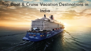 Top Boat & Cruise Vacation Destinations in India