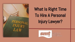 What Is Right Time To Hire A Personal Injury Lawyer?