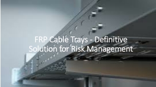 Most highlight features using FRP Cable trays