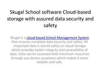 Skugal School software Cloud-based storage with assured data security and safety