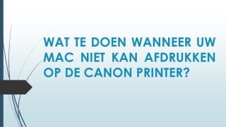 WAT TE DOEN WANNEER UW MAC NIET KAN AFDRUKKEN OP DE CANON PRINTER?