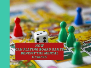 How Can Playing Board Games Benefit The Mental Health?