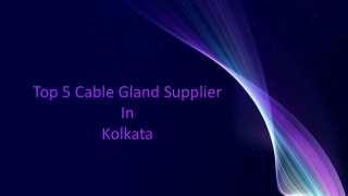 Top 5 Cable Gland Supplier In Kolkata