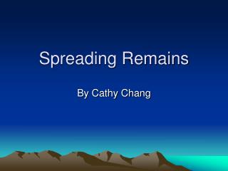 Spreading Remains