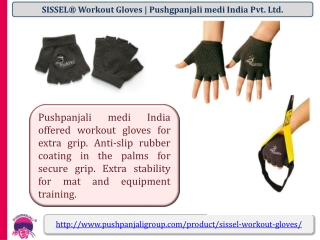 SISSEL® Workout Gloves | Pushgpanjali medi India Pvt Ltd