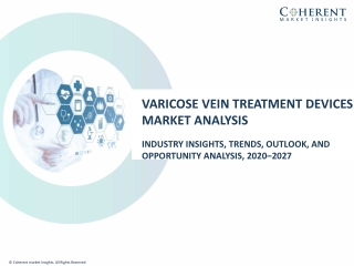 Varicose Veins Treatment Market To Surpass US$ 991.5 Million By 2027 - Coherent Market Insights