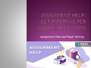 Assignment help get papers as per your expectations