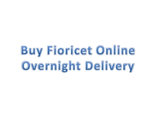 Buy Fioricet Online  Overnight Delivery