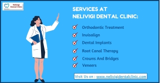 Services at Nelivigi Dental Clinic | Best Dental Clinic in Bangalore