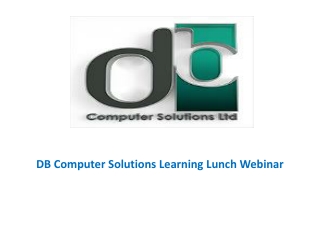 DB Computer Solutions Learning Lunch Webinar