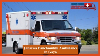 Get a Cost-Effective Ambulance Service in Gaya by Jansewa Panchmukhi