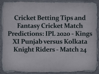 Cricket Betting Tips and Fantasy Cricket Match Predictions: IPL 2020 - Kings XI Punjab versus Kolkata Knight Riders - Ma