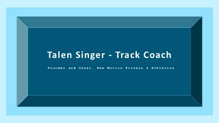 Talen Singer (Track Coach) - Goal-oriented Professional
