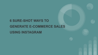 6 SURE-SHOT WAYS TO GENERATE E-COMMERCE SALES USING INSTAGRAM