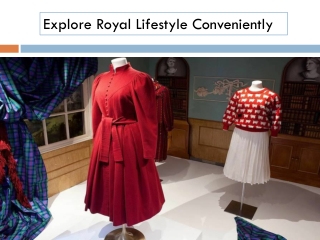 Explore Royal Lifestyle Conveniently