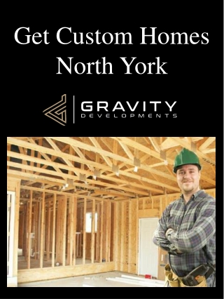 Get Custom Homes North York