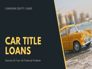 Get 24/7 Instant Car Title Loans Approval In North York
