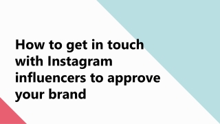 How to get in touch with Instagram influencers to approve your brand
