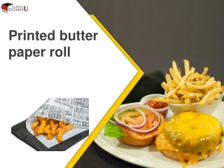 Fully Utilize Printed butter paper roll To Enhance Your Business in USA