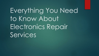 Everything You Need to Know About Electronics Repair Services