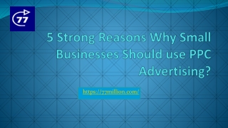 5 Strong Reasons Why Small Businesses Should use PPC Advertising?