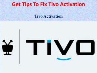 Get Tips To Fix Tivo Activation