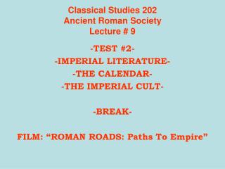Classical Studies 202 Ancient Roman Society Lecture # 9